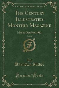 The Century Illustrated Monthly Magazine, Vol. 84