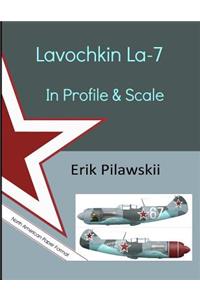 Lavochkin La-7 In Profile & Scale