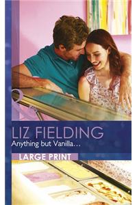 Anything But Vanilla...