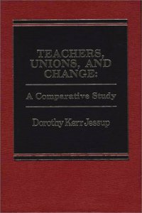 Teachers, Unions, and Change