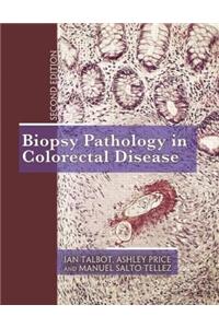 Biopsy Pathology in Colorectal Disease, 2Ed
