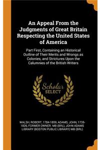 An Appeal from the Judgments of Great Britain Respecting the United States of America