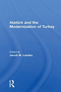 Ataturk and the Modernization of Turkey