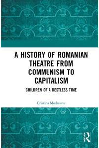 History of Romanian Theatre from Communism to Capitalism