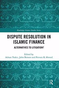 Dispute Resolution in Islamic Finance