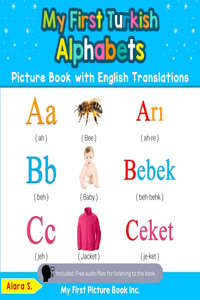 My First Turkish Alphabets Picture Book with English Translations