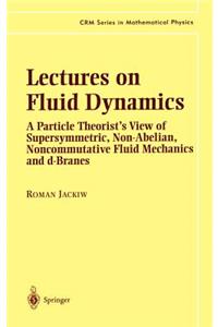 Lectures on Fluid Dynamics