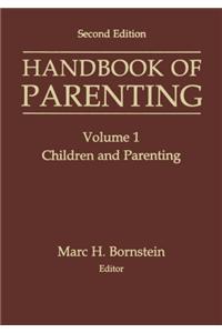 Handbook of Parenting: Volume I: Children and Parenting