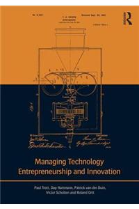 Managing Technology Entrepreneurship and Innovation