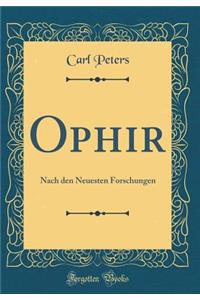 Ophir: Nach den Neuesten Forschungen (Classic Reprint)