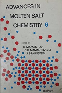 Advances in Molten Salt Chemistry: v. 6 (Advances in Molten Salt Chemistry S.)