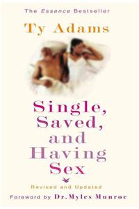 Single, Saved, And Having Sex