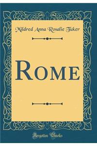 Rome (Classic Reprint)
