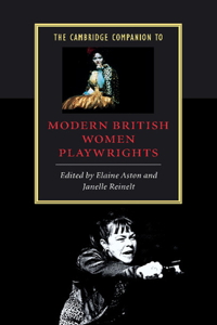 Cambridge Companion to Modern British Women Playwrights