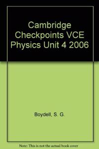 Cambridge Checkpoints Vce Physics Unit 4 2006