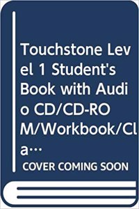 Touchstone Level 1 Student's Book with Audio CD/CD-ROM/Workbook/Class Audio CDs Bundle