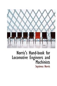 Norris's Hand-Book for Locomotive Engineers and Machinists