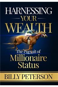 Harnessing Your Wealth