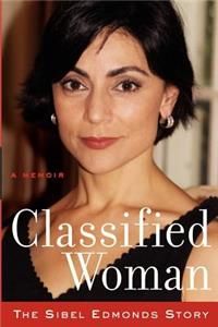 Classified Woman-The Sibel Edmonds Story