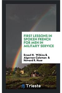 First Lessons in Spoken French for Men in Military Service