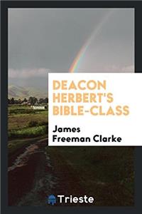 Deacon Herbert's Bible-Class