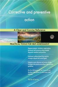 Corrective and preventive action A Clear and Concise Reference