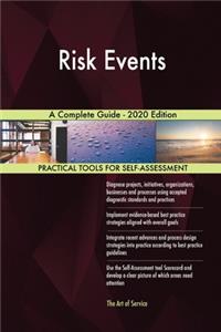 Risk Events A Complete Guide - 2020 Edition