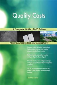 Quality Costs A Complete Guide - 2020 Edition