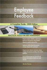 Employee Feedback A Complete Guide - 2020 Edition