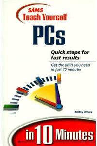 Teach Yourself PCs in 10 Minutes