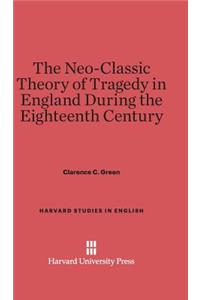 Neo-Classic Theory of Tragedy in England During the Eighteenth Century