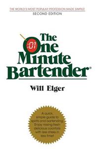 The One Minute Bartender: Second Edition