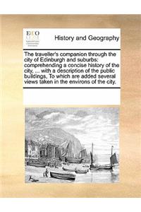 The Traveller's Companion Through the City of Edinburgh and Suburbs