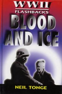 World War II Flashbacks: Blood and Ice Hardcover