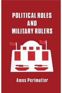 Political Roles and Military Rulers