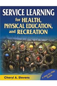 Service Learning for Health, Physical Education and Recreation