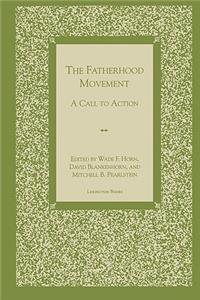 The Fatherhood Movement: A Call to Action