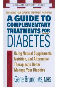 Guide to Complementary Treatments for Diabetes