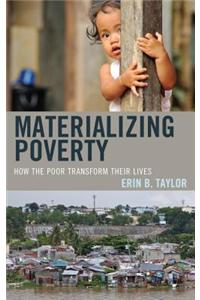Materializing Poverty