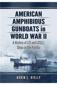 American Amphibious Gunboats in World War II
