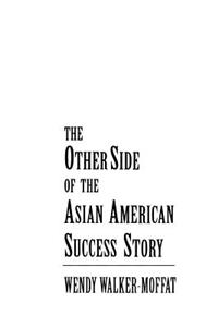 Other Side of the Asian American Success Story