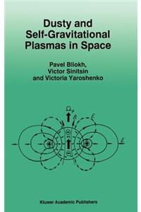 Dusty and Self-Gravitational Plasmas in Space