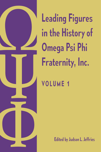 Leading Figures in the History of Omega Psi Phi Fraternity, Inc.