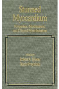 Stunned Myocardium: Properties: Mechanisms, and Clinical Manifestations