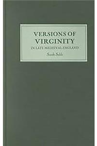 Versions of Virginity in Late Medieval England