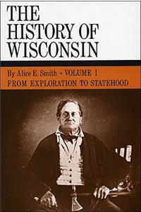 History of Wisconsin, Volume I