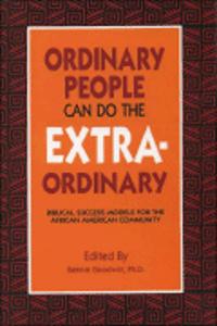 Ordinary People Can Do the Extraordinary