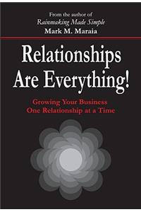 Relationships Are Everything!