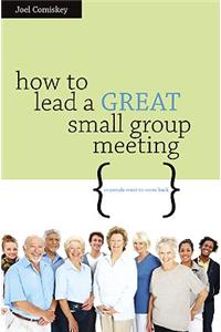 How to Lead a Great Small Group Meeting