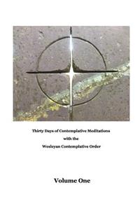 Thirty Days of Meditations (Volume I)